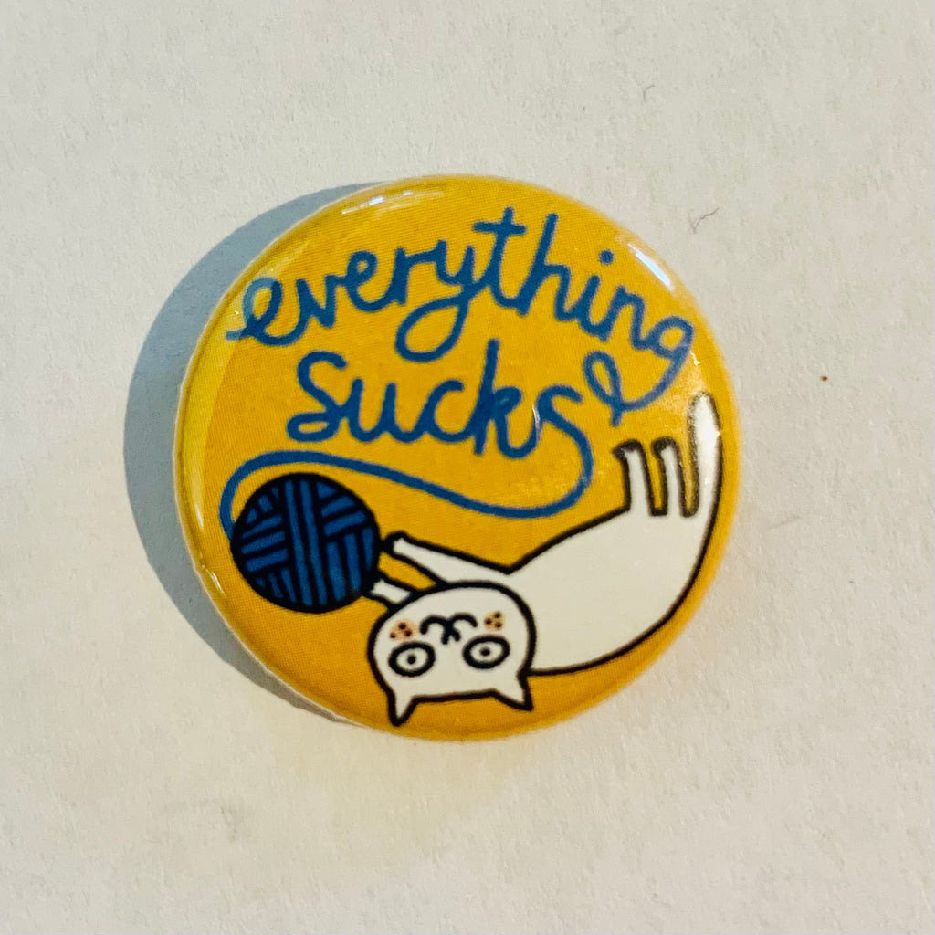 Everything Sucks button