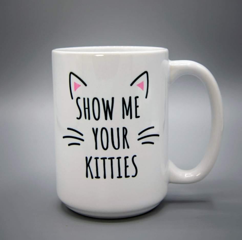 Show Me Your Kitties mug