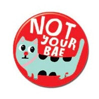 Not Your Bae button