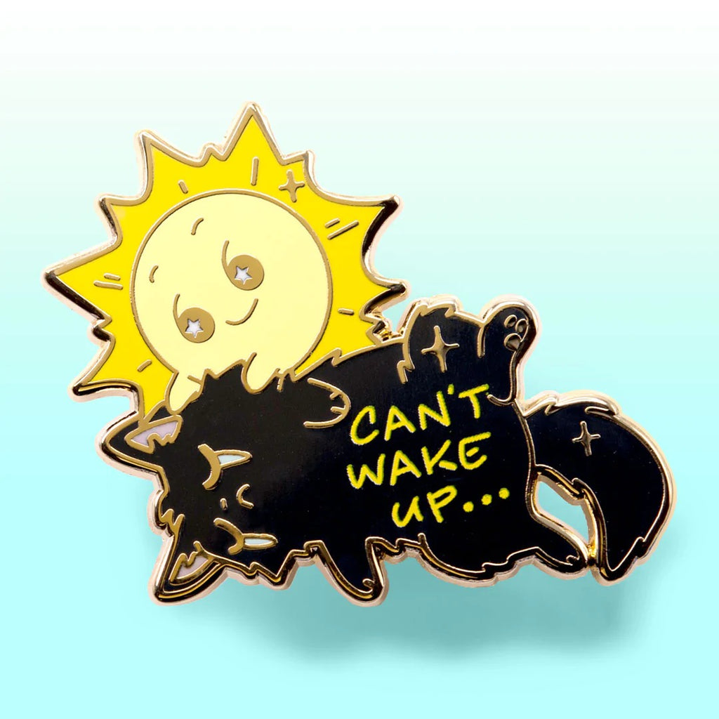 Can't Wake Up enamel pin